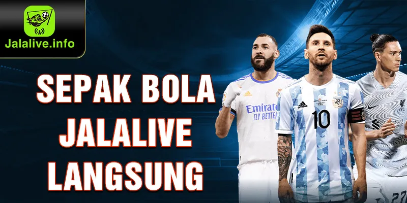 Tips nonton bola live di JALALIVE