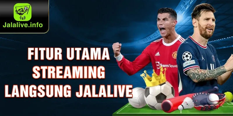 Fitur utama Streaming Langsung JALALIVE